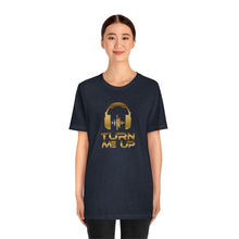 Charger l'image dans la galerie, Turn Me Up - Gold (version 2) Unisex Jersey Short Sleeve Tee