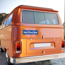 Charger l'image dans la galerie, Don't Press Send Blue Bumper Sticker