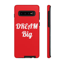 Charger l'image dans la galerie, Tough Cases - Dream Big - Red - iPhone / Pixel / Galaxy