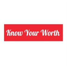 Cargar imagen en el visor de la galería, Know Your Worth Red Bumper Sticker
