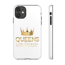 Load image into Gallery viewer, Queens Live Forever - White - iPhone / Pixel / Galaxy