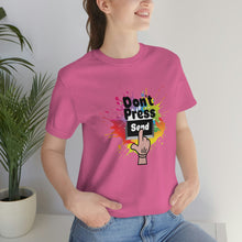 Charger l'image dans la galerie, Don't Press Send Unisex Jersey Short Sleeve Tee