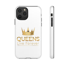 Load image into Gallery viewer, Queens Live Forever - White - iPhone / Pixel / Galaxy