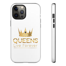 Load image into Gallery viewer, Queens Live Forever - White - iPhone / Pixel / Galaxy