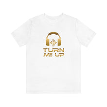 Charger l'image dans la galerie, Turn Me Up - Gold (version 2) Unisex Jersey Short Sleeve Tee