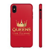 Charger l'image dans la galerie, Queens Live Forever - Red - iPhone / Pixel / Galaxy