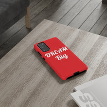 Charger l'image dans la galerie, Tough Cases - Dream Big - Red - iPhone / Pixel / Galaxy