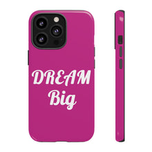 Load image into Gallery viewer, Tough Cases - Dream Big - Berry - iPhone / Pixel / Galaxy