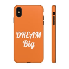 将图片加载到图库查看器,Tough Cases - Dream Big - Orange - iPhone / Pixel / Galaxy