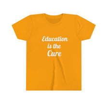 Charger l'image dans la galerie, Education is the Cure Youth Short Sleeve Tee