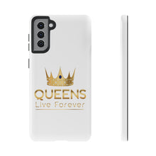 Load image into Gallery viewer, Queens Live Forever - White - iPhone / Pixel / Galaxy