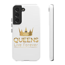 Load image into Gallery viewer, Queens Live Forever - White - iPhone / Pixel / Galaxy