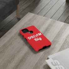 Charger l'image dans la galerie, Tough Cases - Dream Big - Red - iPhone / Pixel / Galaxy