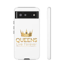 Load image into Gallery viewer, Queens Live Forever - White - iPhone / Pixel / Galaxy
