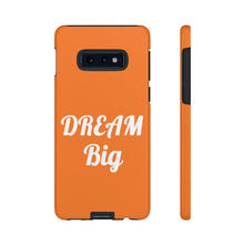 将图片加载到图库查看器,Tough Cases - Dream Big - Orange - iPhone / Pixel / Galaxy