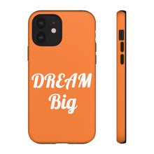 将图片加载到图库查看器,Tough Cases - Dream Big - Orange - iPhone / Pixel / Galaxy
