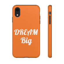 将图片加载到图库查看器,Tough Cases - Dream Big - Orange - iPhone / Pixel / Galaxy
