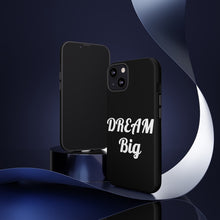 Charger l'image dans la galerie, Tough Cases - Dream Big - Black - iPhone / Pixel / Galaxy