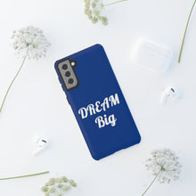 Charger l'image dans la galerie, Tough Cases - Dream Big - Blue - iPhone / Pixel / Galaxy