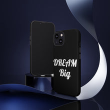 Charger l'image dans la galerie, Tough Cases - Dream Big - Black - iPhone / Pixel / Galaxy