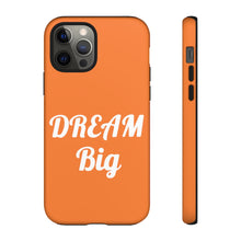 将图片加载到图库查看器,Tough Cases - Dream Big - Orange - iPhone / Pixel / Galaxy