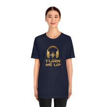 Charger l'image dans la galerie, Turn Me Up - Gold (version 2) Unisex Jersey Short Sleeve Tee