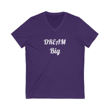 Charger l'image dans la galerie, Dream Big Unisex Jersey Short Sleeve V-Neck Tee