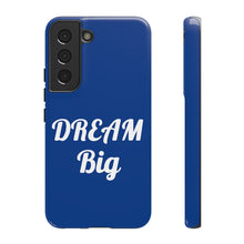 Charger l'image dans la galerie, Tough Cases - Dream Big - Blue - iPhone / Pixel / Galaxy