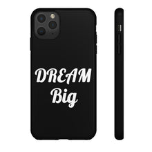 Charger l'image dans la galerie, Tough Cases - Dream Big - Black - iPhone / Pixel / Galaxy