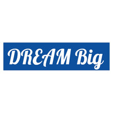 画像をギャラリービューアに読み込む, Dream Big Blue Bumper Sticker