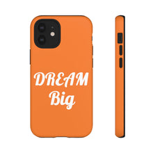 将图片加载到图库查看器,Tough Cases - Dream Big - Orange - iPhone / Pixel / Galaxy