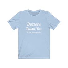 Charger l'image dans la galerie, Doctors Thank You Unisex Jersey Short Sleeve Tee
