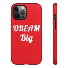 Charger l'image dans la galerie, Tough Cases - Dream Big - Red - iPhone / Pixel / Galaxy