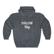 Charger l'image dans la galerie, Dream Big Unisex Heavy Blend™ Hooded Sweatshirt