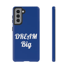 Charger l'image dans la galerie, Tough Cases - Dream Big - Blue - iPhone / Pixel / Galaxy