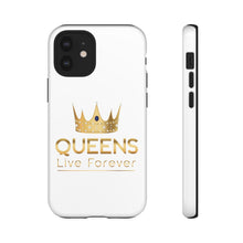 Load image into Gallery viewer, Queens Live Forever - White - iPhone / Pixel / Galaxy