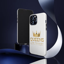 Load image into Gallery viewer, Queens Live Forever - White - iPhone / Pixel / Galaxy