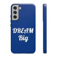 Charger l'image dans la galerie, Tough Cases - Dream Big - Blue - iPhone / Pixel / Galaxy