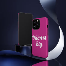 Load image into Gallery viewer, Tough Cases - Dream Big - Berry - iPhone / Pixel / Galaxy