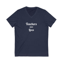 将图片加载到图库查看器,Teachers Save Lives Unisex Jersey Short Sleeve V-Neck Tee
