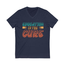 Charger l'image dans la galerie, Education is the Cure (version 2) Unisex Jersey Short Sleeve V-Neck Tee
