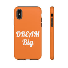 将图片加载到图库查看器,Tough Cases - Dream Big - Orange - iPhone / Pixel / Galaxy