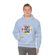 Charger l'image dans la galerie, Don't Press Send Version 2 Unisex Heavy Blend™ Hooded Sweatshirt