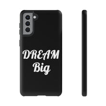 Charger l'image dans la galerie, Tough Cases - Dream Big - Black - iPhone / Pixel / Galaxy