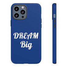 Charger l'image dans la galerie, Tough Cases - Dream Big - Blue - iPhone / Pixel / Galaxy