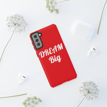 Charger l'image dans la galerie, Tough Cases - Dream Big - Red - iPhone / Pixel / Galaxy