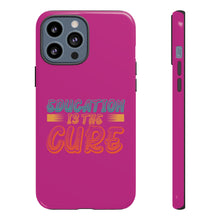 Charger l'image dans la galerie, Tough Cases - Education is the Cure - Berry - iPhone / Pixel / Galaxy