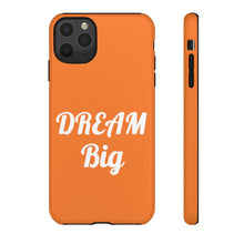 将图片加载到图库查看器,Tough Cases - Dream Big - Orange - iPhone / Pixel / Galaxy