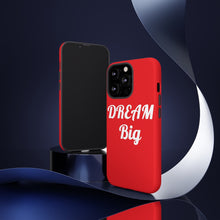 Charger l'image dans la galerie, Tough Cases - Dream Big - Red - iPhone / Pixel / Galaxy