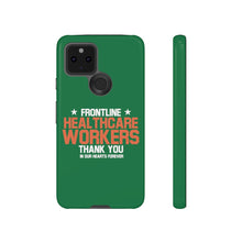 Charger l'image dans la galerie, Tough Cases - Thank You Frontline Healthcare Workers - Green - iPhone / Pixel / Galaxy